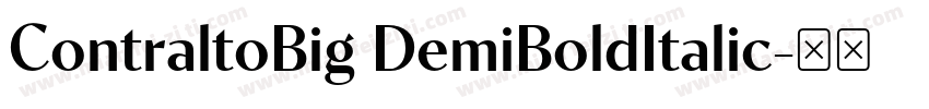 ContraltoBig DemiBoldItalic字体转换